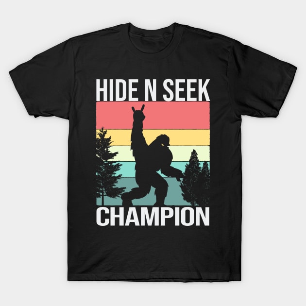 Undisputed Hide N Seek Champion Bigfoot T-Shirt by bypdesigns